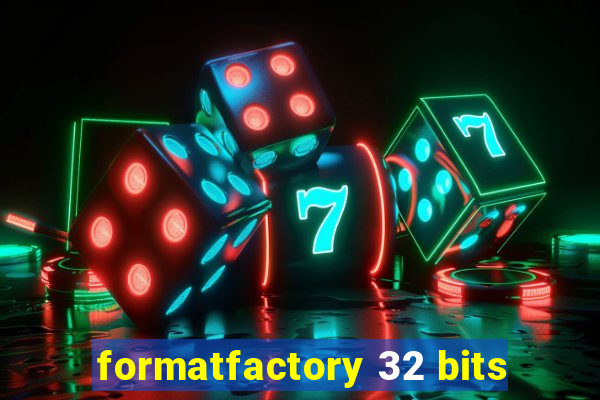 formatfactory 32 bits